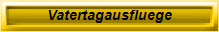Vatertagausfluege